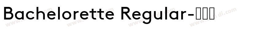 Bachelorette Regular字体转换